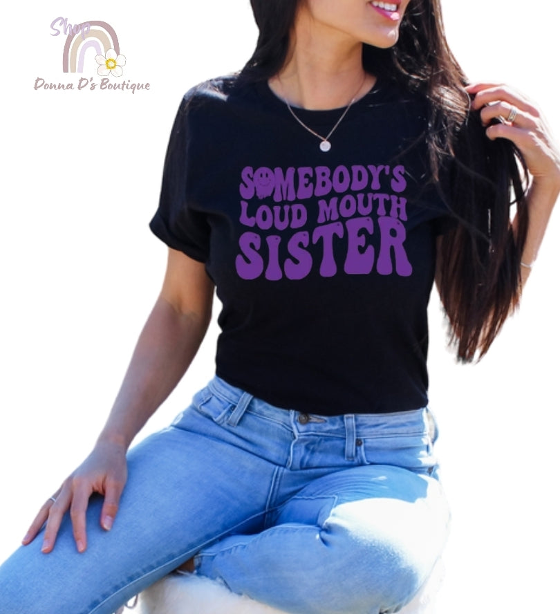 Somebody's Loud Mouth Sister