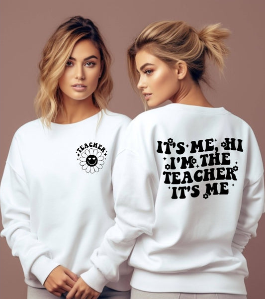TEACHER Its Me, Hi... White Unisex Crewneck Sweatshirt