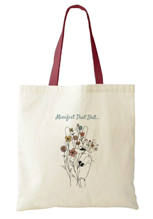 Manifest That Shit...  Tote