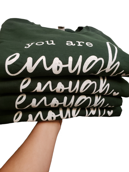 You Are Enough Navy Blue or Forest Green Unisex Crewneck  Sweatshirt
