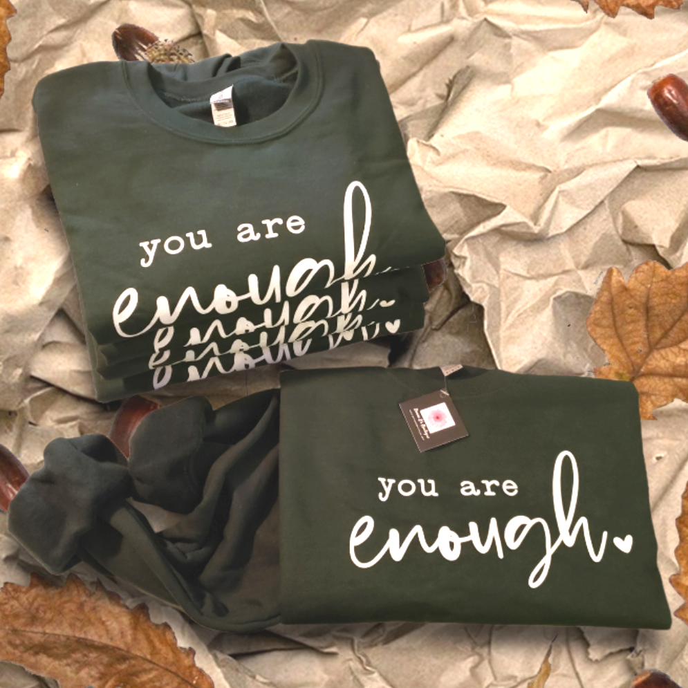 You Are Enough Navy Blue or Forest Green Unisex Crewneck  Sweatshirt
