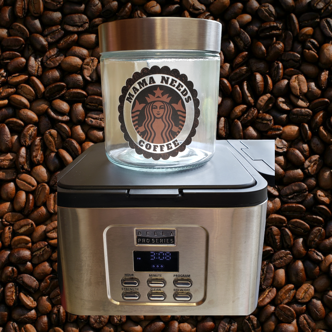 16oz MAMA NEEDS COFFEE Jar/Canister
