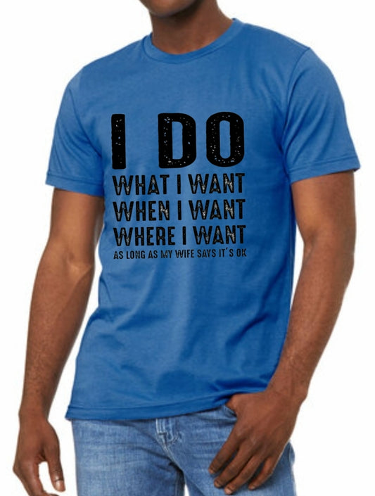 I DO...   Columbia Blue Unisex Tshirt